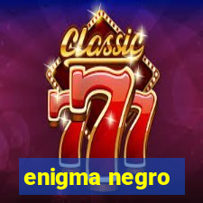 enigma negro